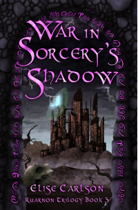 War in Sorcery's Shadow: An Epic YA Fantasy (Ruarnon Trilogy Book 3)