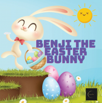 Benji the Easter Bunny: Story and Poem