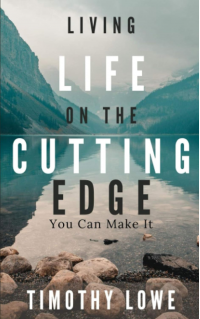 Living Life On The Cutting Edge-You Can Make It