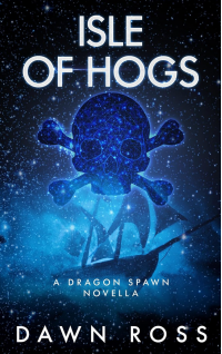 Isle of Hogs: A Dragon Spawn Novella (Dragon Spawn Chronicles)
