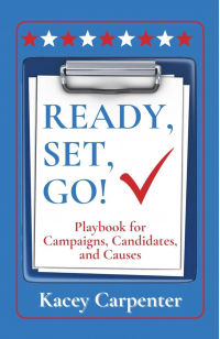 READY, SET, GO!: Playbook for Campaigns, Candidates, and Causes (Life is a Journey 2)