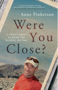 Were You Close?: A sisterâ€™s quest to know the brother she lost