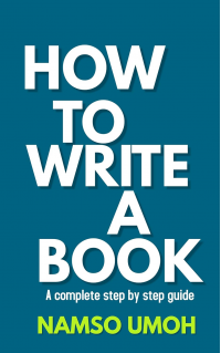 HOW TO WRITE A BOOK : A complete Step by Step Guide