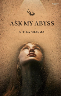 Poetry book Ask My Abyss