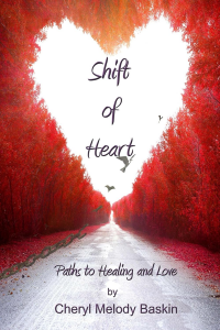 Shift of Heart: Paths to Healing and Love