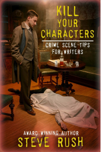 Kill Your Characters: Crime Scene Tips for Writers