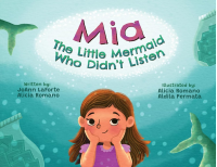 Mia The Little Mermaid Who Didn't Listen