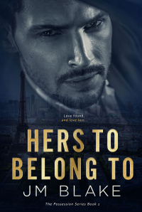 Hers To Belong To (The Possession Series Book 2) - Published on Jan, 2022