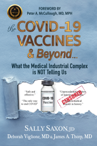 The COVID-19 VACCINES & Beyond ...: What the Medical Industrial Complex is NOT Telling Us