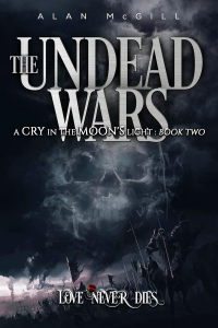 The Undead Wars: A Cry in the Moon's Light Book Two - Published on Jan, 2024