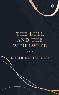 The Lull and the Whirlwind