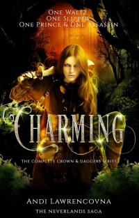Charming:  The Complete Crown & Daggers Series: (A Fairy Tale Retelling) (The NeverLands Saga Book 1)