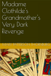 Madame Clothilde's Grandmother's Very Dark Revenge