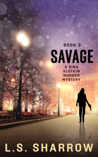 Savage: a Gina Slotkin Murder Mystery - Published on Mar, 2024