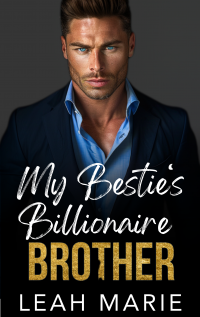 My Bestie's Billionaire Brother