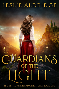 Guardians of the Light (The Nebril Riverland Chronicles Book 1)