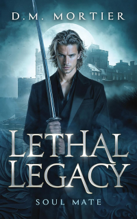 Soul Mate: Lethal Legacy Vampire Series - Published on Nov, -0001