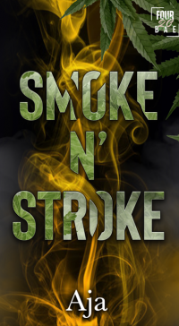 Smoke N' Stroke