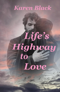 Life's Highway to Love: A short story