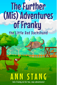 The Further (Mis) Adventures of Franky the Little Red Dachshund