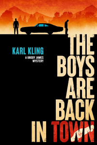 The Boys Are Back in Town: A Brody James Mystery