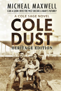 Cole Dust - A Cole Sage Novel: Heritage Edition - Published on Apr, 2021