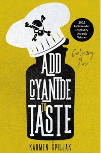 Add Cyanide to Taste: A collection of dark tales with culinary twists - Published on Sep, 2021