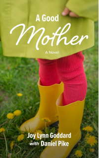 A Good Mother: A Novel