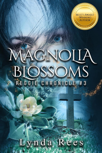 Magnola Blossoms (Reggie Chronicles Book 3)