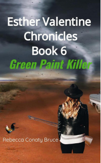 Esther Valentine Chronicles Book 6: Green Paint Killer