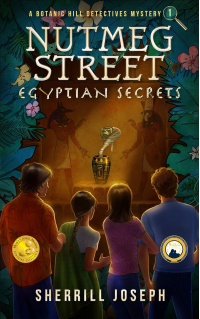 Nutmeg Street: Egyptian Secrets (The Botanic Hill Detectives Mysteries Book 1)