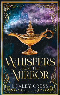 Whispers from the Mirror: An Enemies-to-Lovers Forced-Proximity Fantasy Romance