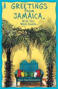 Greetings from Jamaica, Wish You Were Queer - Published on Nov, 2006