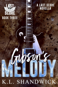 Gibson's Melody: Last Score Novella