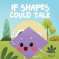 If Shapes Could Talk: A story of gratitude for families of all shapes and sizes - Published on Oct, 2023