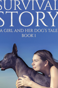 Survival Story - A Girl and Her Dog's Tale