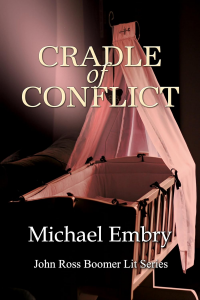 Cradle of Conflict (A John Ross Boomer Lit Series Book 6) - Published on Dec, 2023