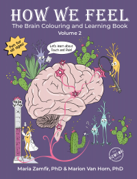 How We Feel: The Brain Colouring and Learning Book, Vol. 2