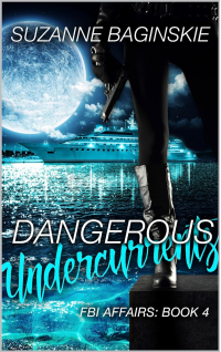 Dangerous Undercurrents (FBI Affairs Book 4)