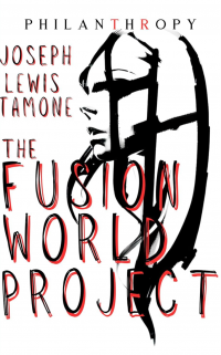 The Fusion World Project (Philanthropy Book 1) - Published on May, 2023