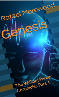 Genesis: The William Parker Chronicles Part 1 - Published on Jul, 2020