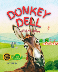 Donkey Dell: A No & Won't Book From Stubborn to Strong