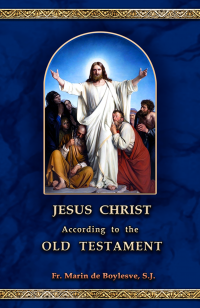 Jesus Christ According to the Old Testament