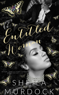 Entitled Woman: An African American Romance Urban Fiction Relationship Black Women Rich Black Men Dating True Love Suspense Standalone