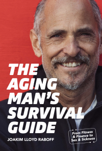 The Aging Man's Survival Guide