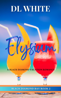 Elysium: A Black Diamond Vacation Romance(Black Diamond Bay Book 2)