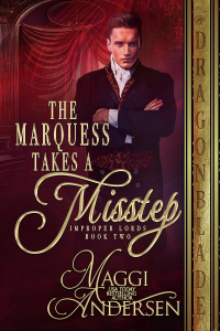 The Marquess Takes a Misstep (Improper Lords Book 2)