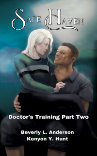 Safe Haven: Part Two of Doctor's Training  (Chains of Fate Book 2) - Published on Nov, -0001