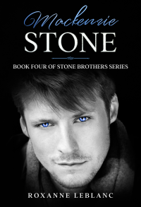 Mackenzie Stone, Book Four of Stone Brothers Series - Published on Jun, 2023