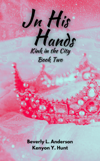 In His Hands (Kink in the City Book 2) - Published on Nov, -0001